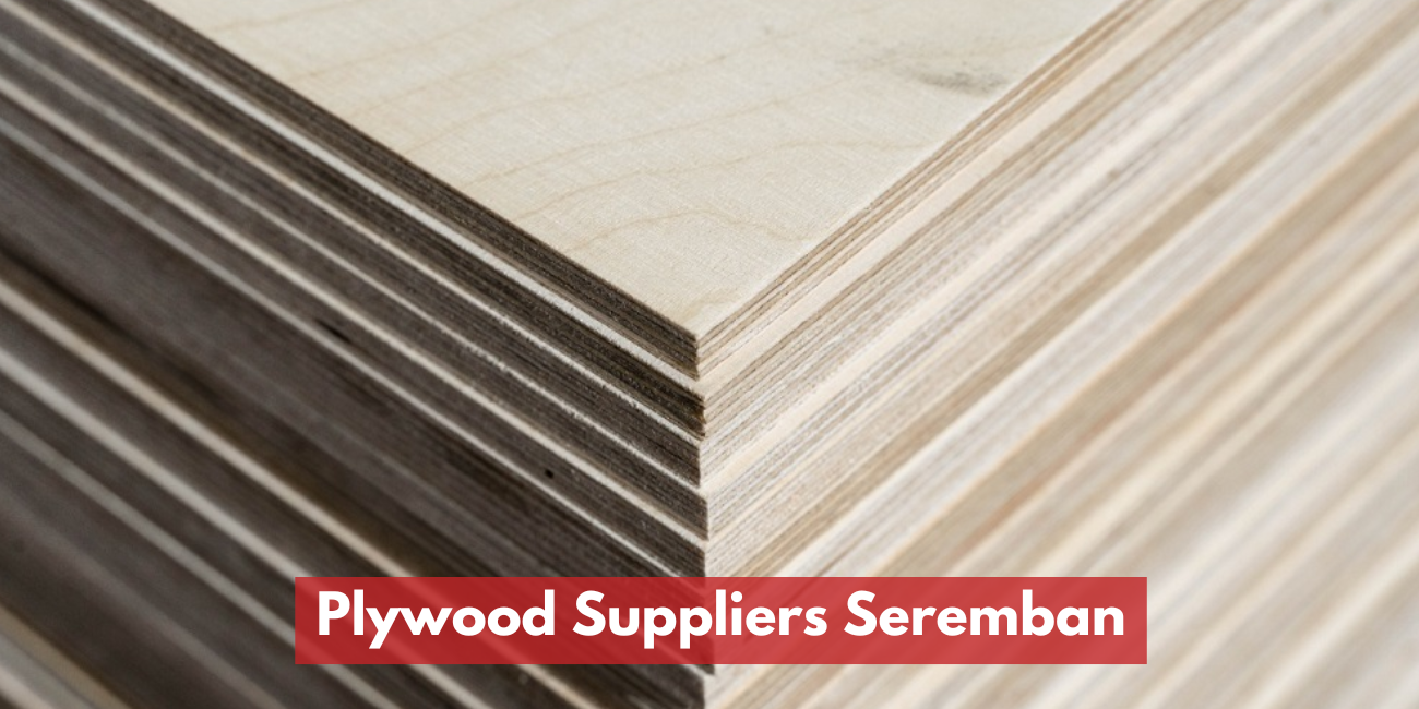Plywood Suppliers Seremban