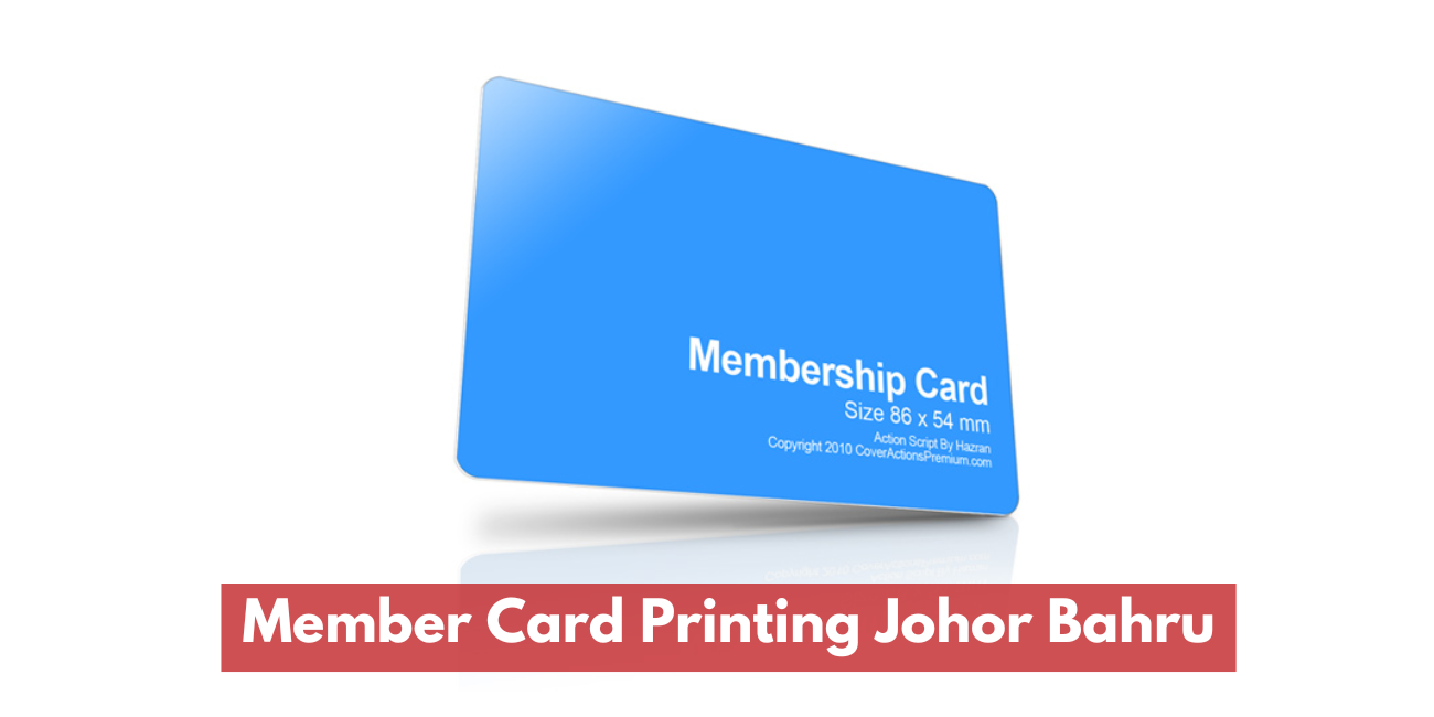 Member Card Printing Johor Bahru