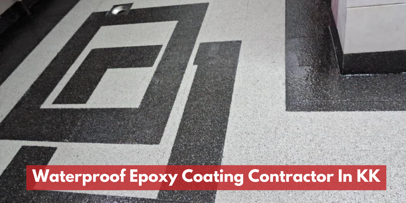 Waterproof Epoxy Coating Contractor In KK