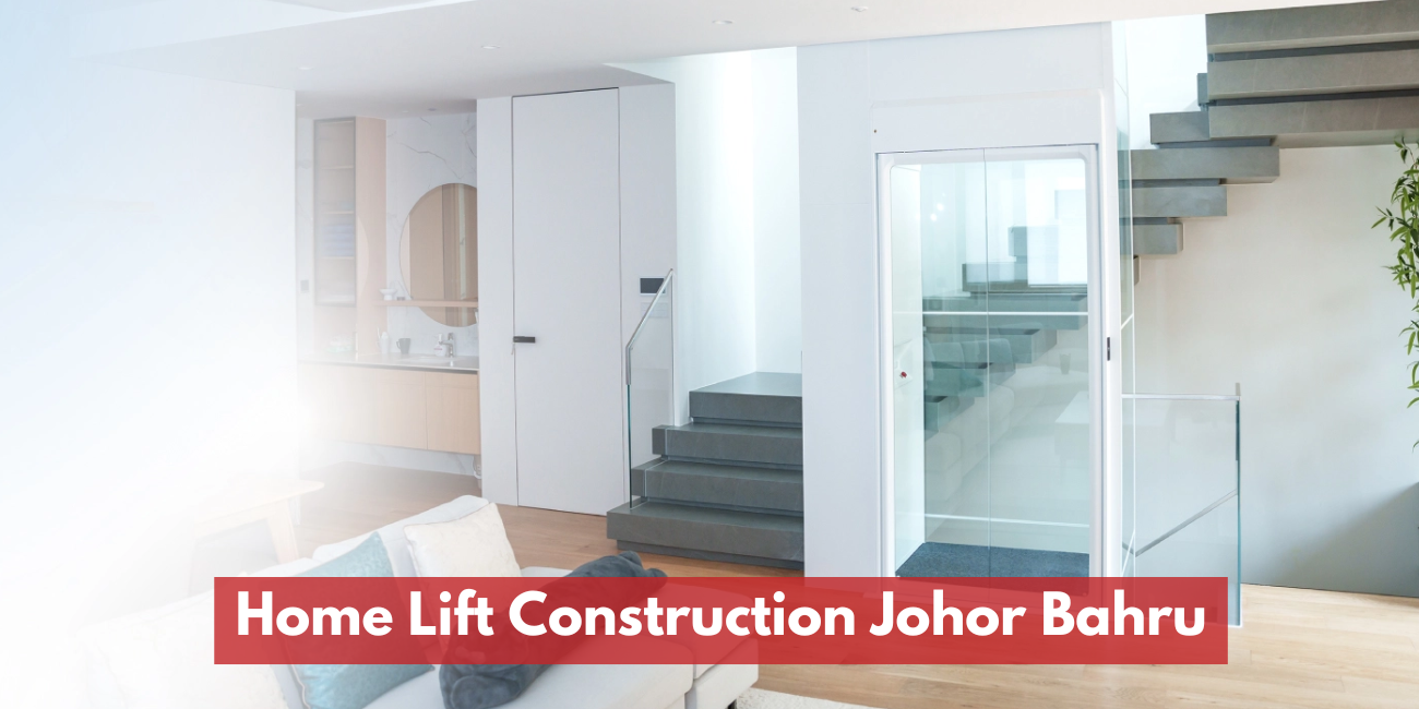 Home Lift Construction Johor Bahru