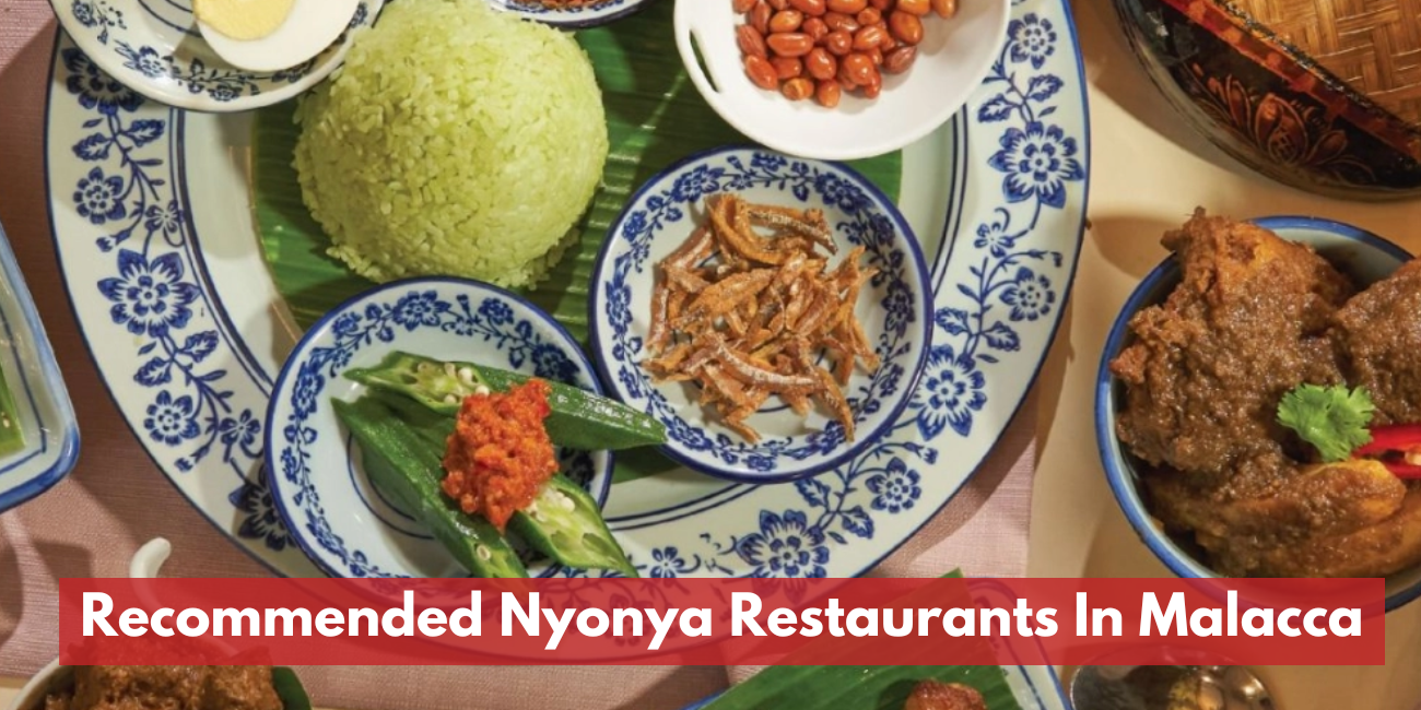 Recommended Nyonya Restaurants In Malacca