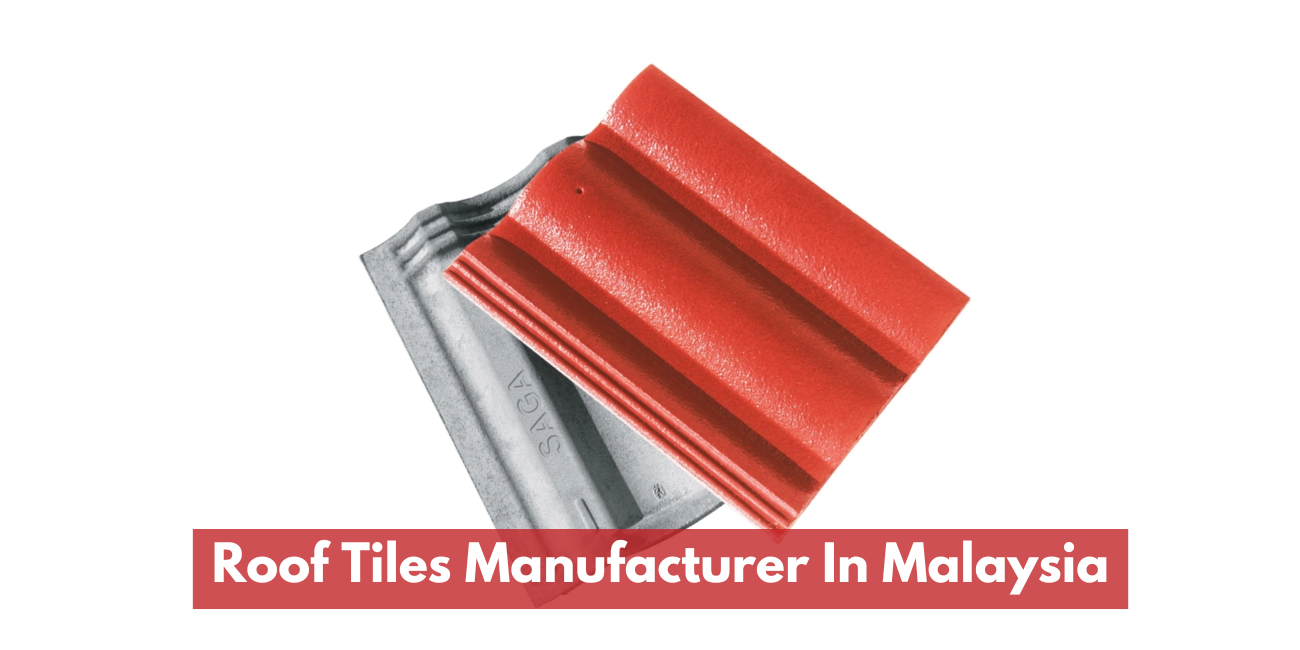 Roof Tiles Manufacturer In Malaysia