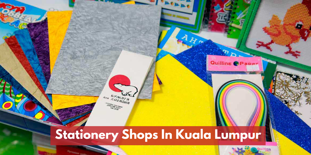 Stationery Shops In Kuala Lumpur