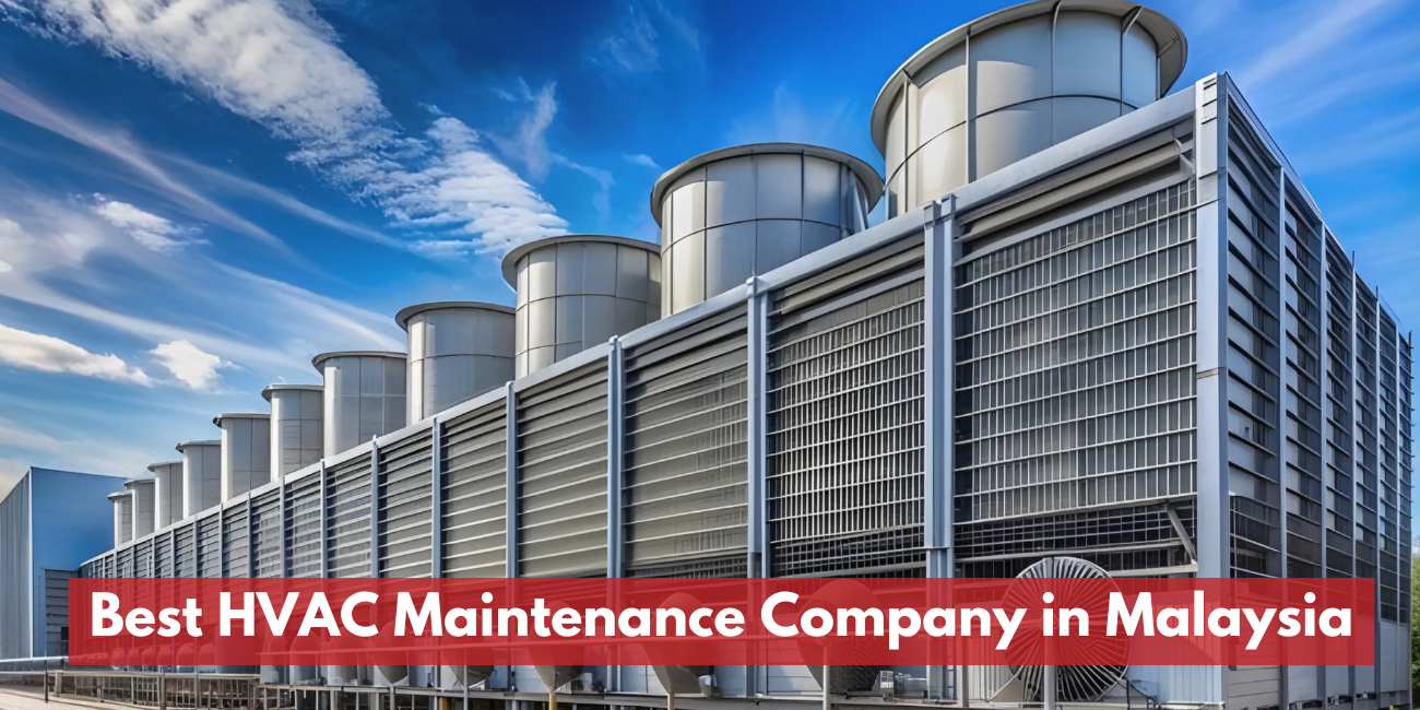 Best HVAC Maintenance Company in Malaysia