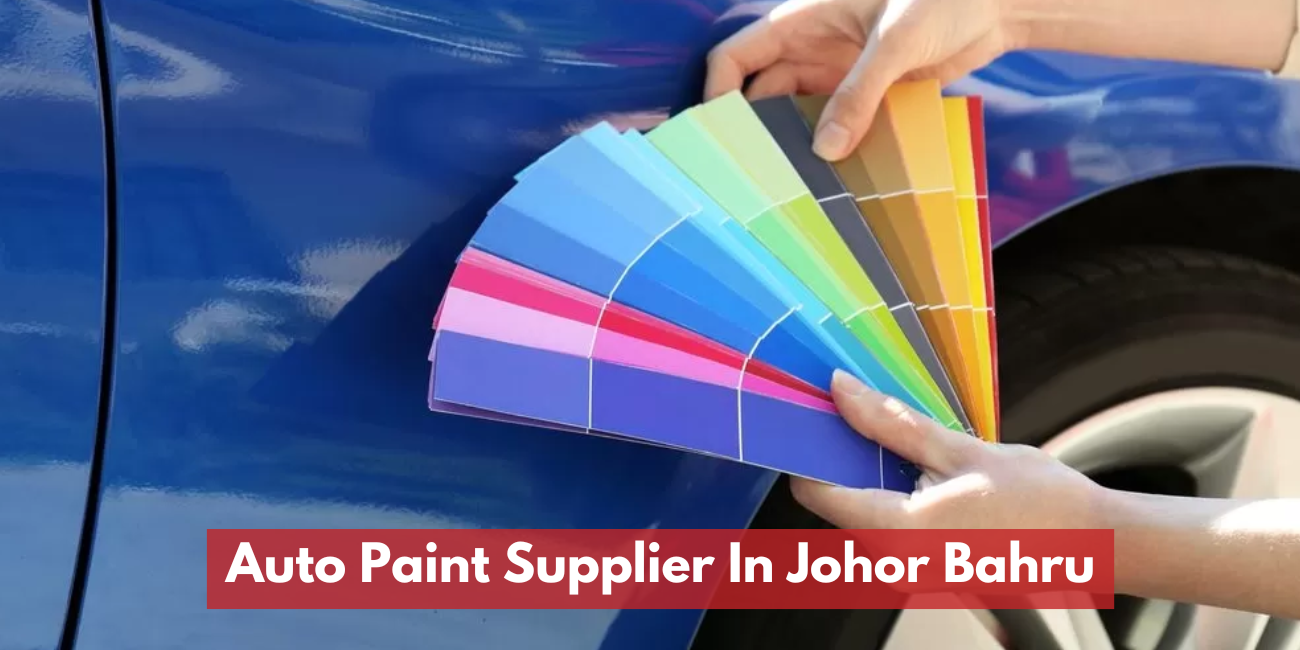 Auto Paint Supplier In Johor Bahru