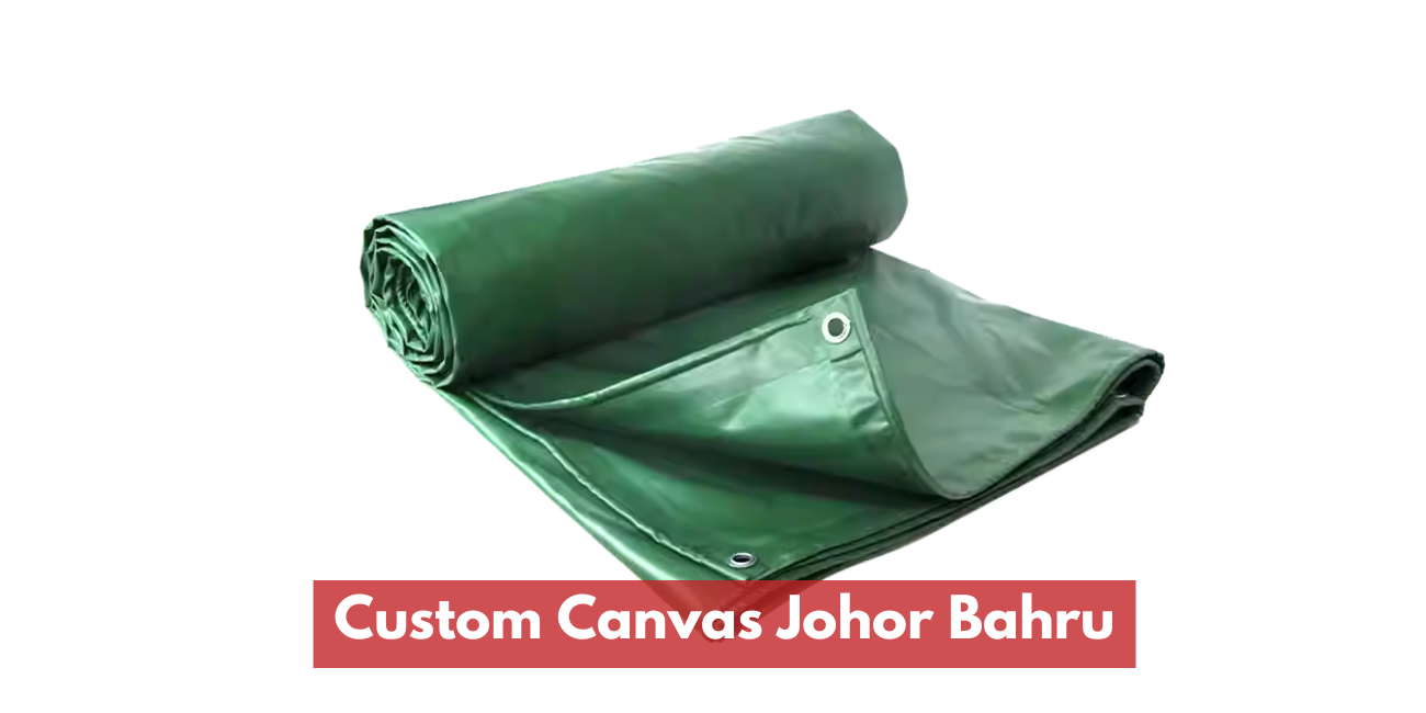 Custom Canvas Johor Bahru