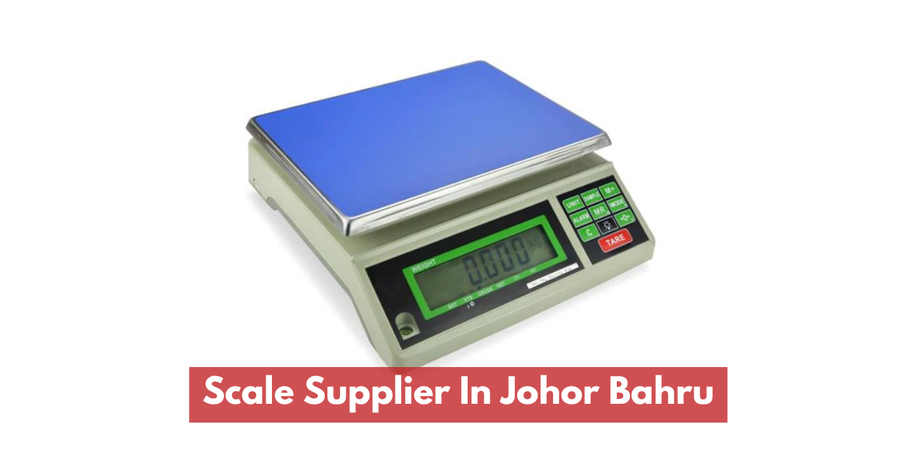 Scale Supplier In Johor Bahru
