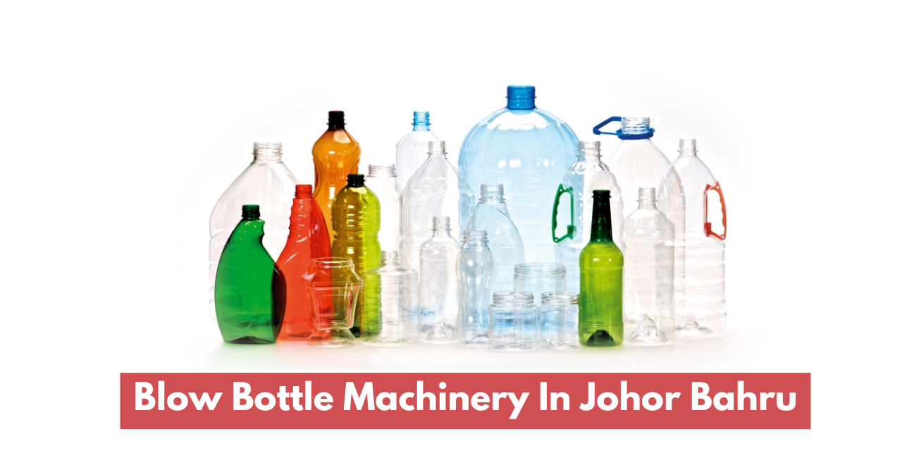Blow Bottle Machinery In Johor Bahru