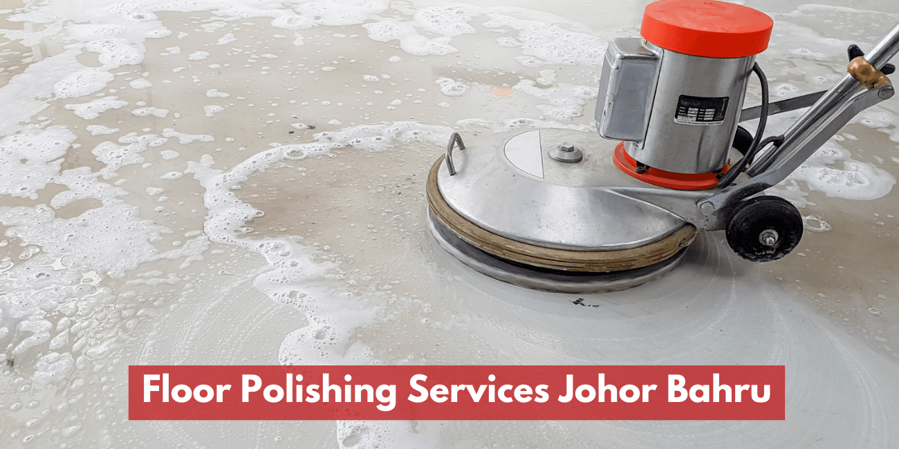 Floor Polishing Services Johor Bahru