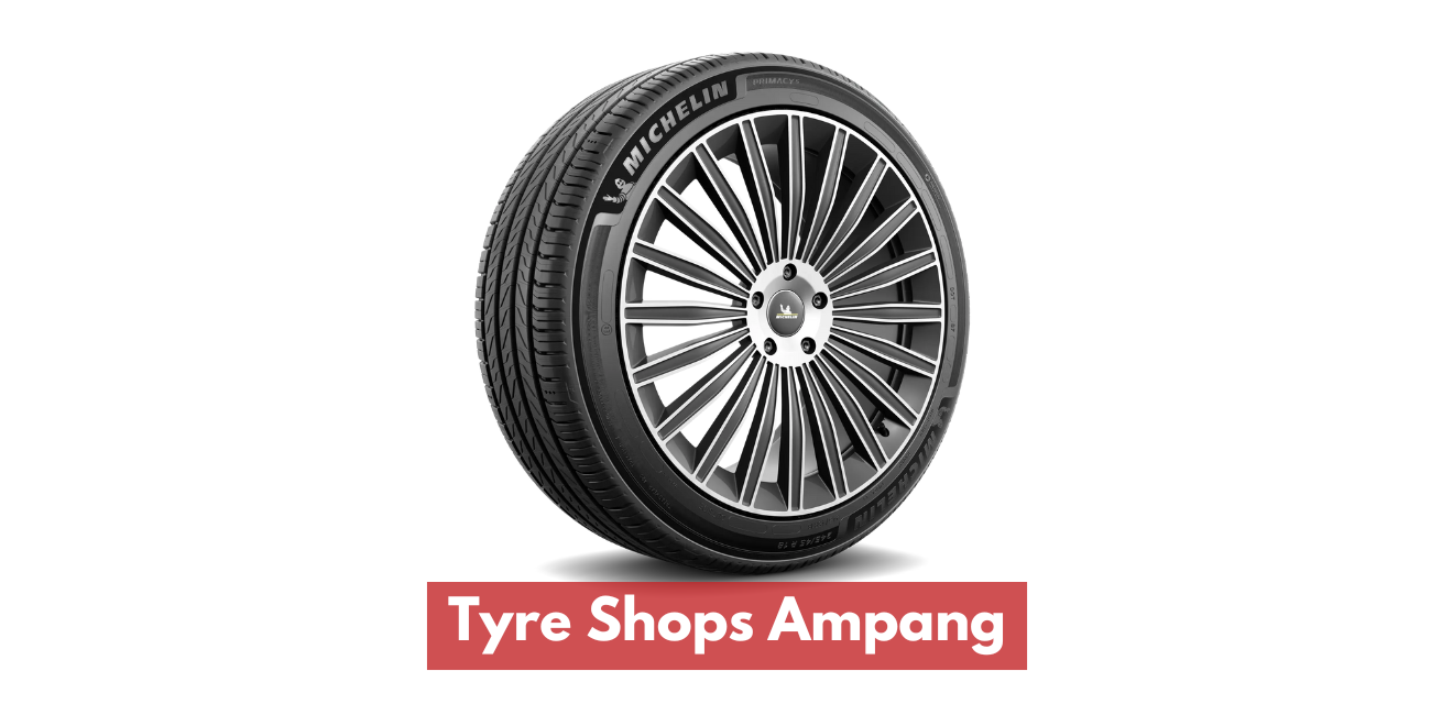 Tyre Shops In Ampang