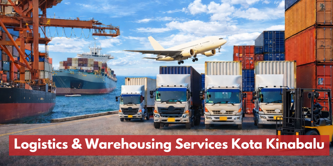 Logistics & Warehousing Services Kota Kinabalu