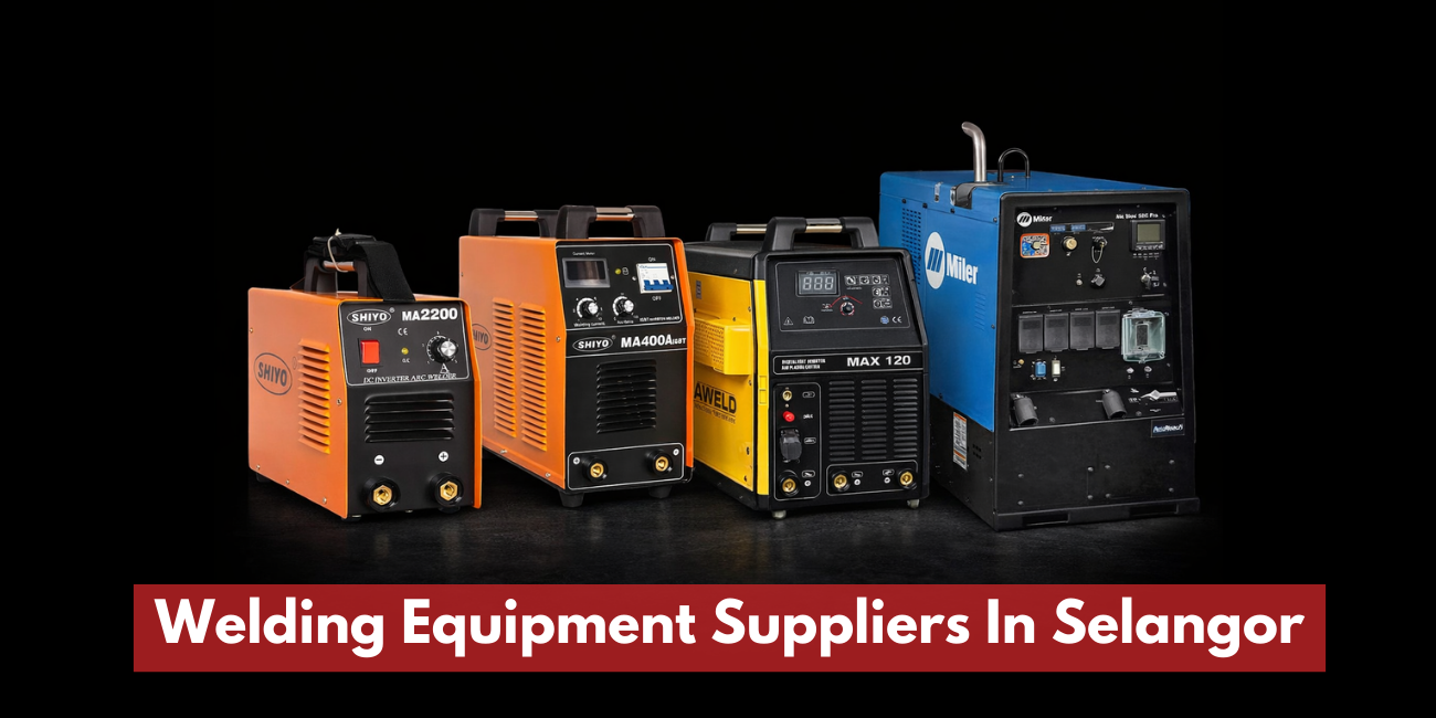 Welding Equipment Suppliers In Selangor