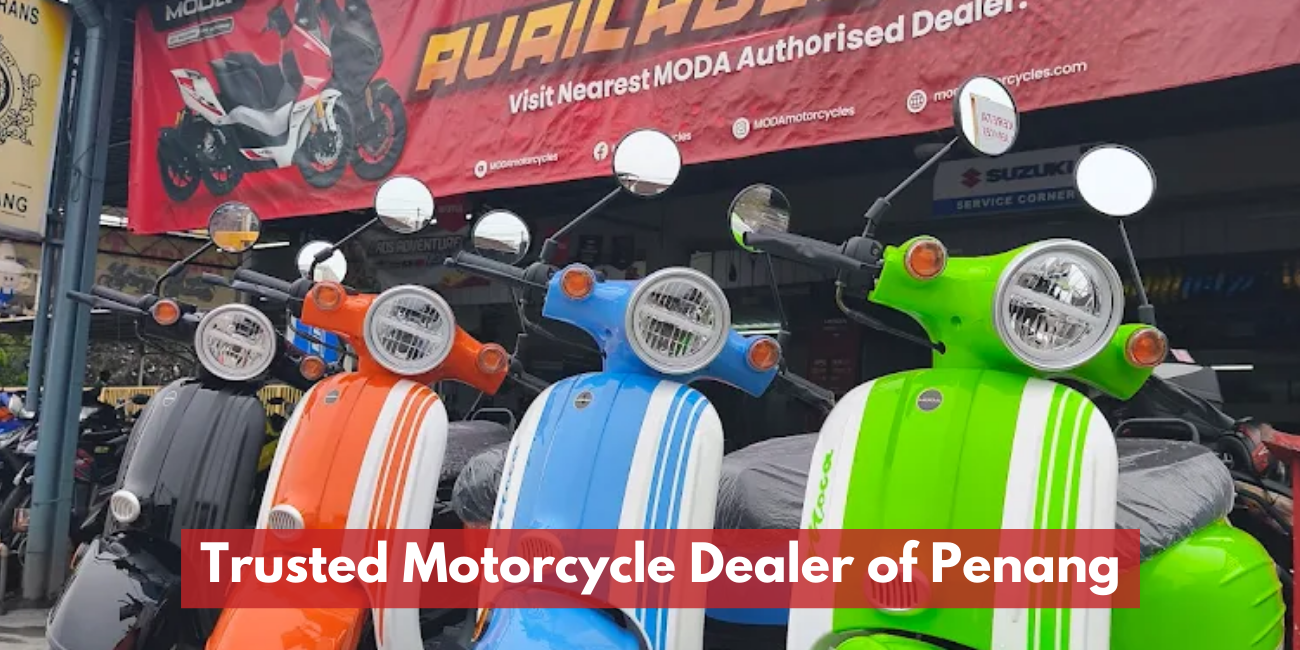 Trusted Motorcycle Dealer of Penang