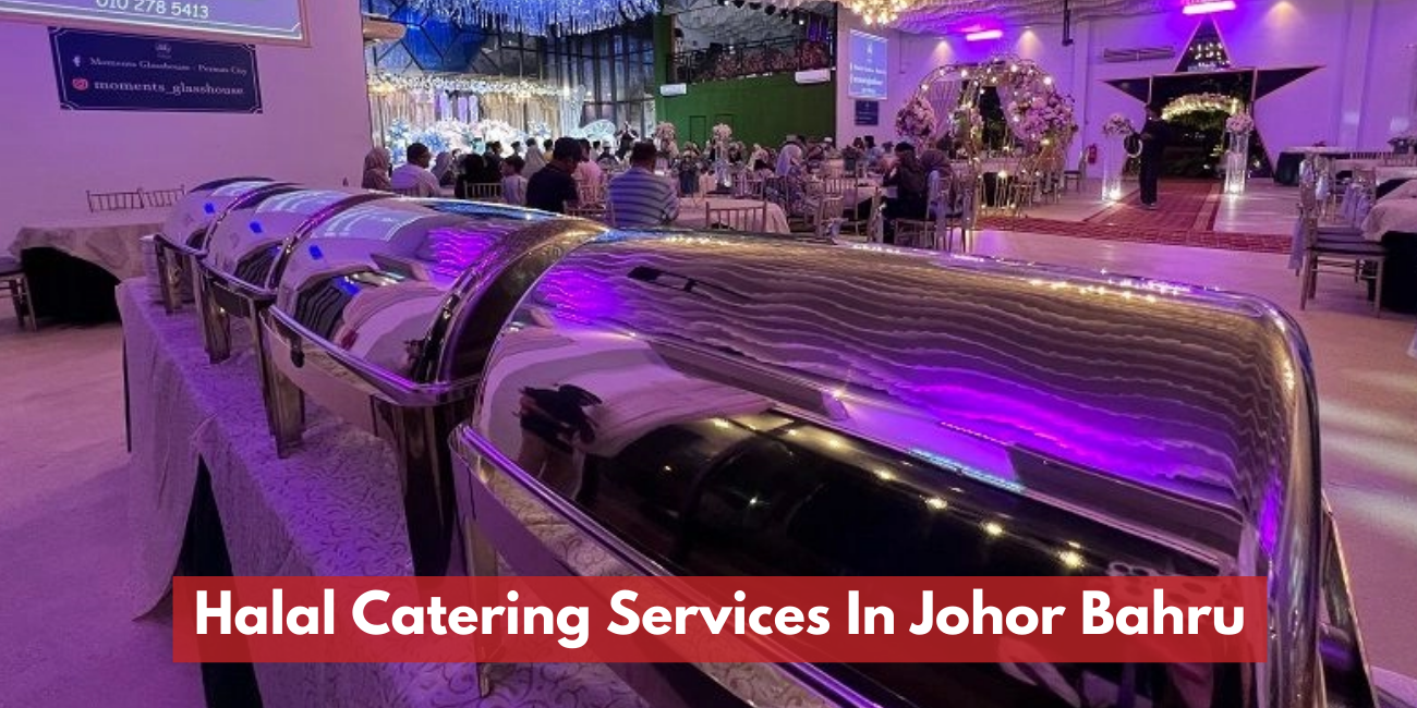 Halal Catering Services In Johor Bahru 