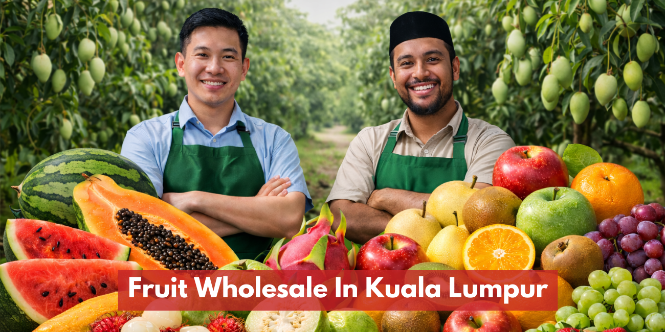 Fruit Wholesale In Kuala Lumpur
