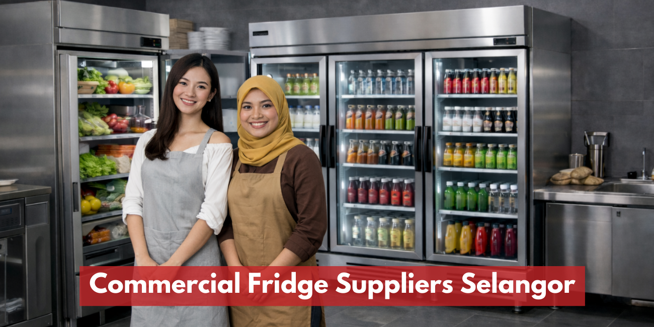 Commercial Fridge Suppliers Selangor