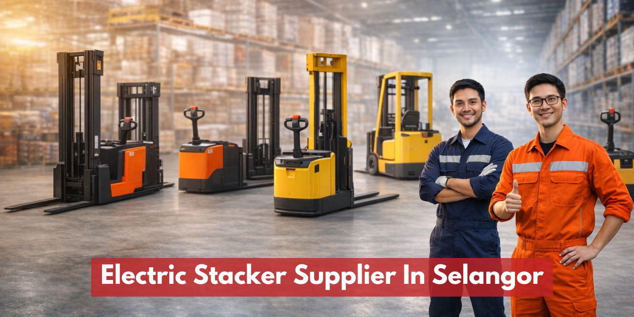 Electric Stacker Supplier In Selangor