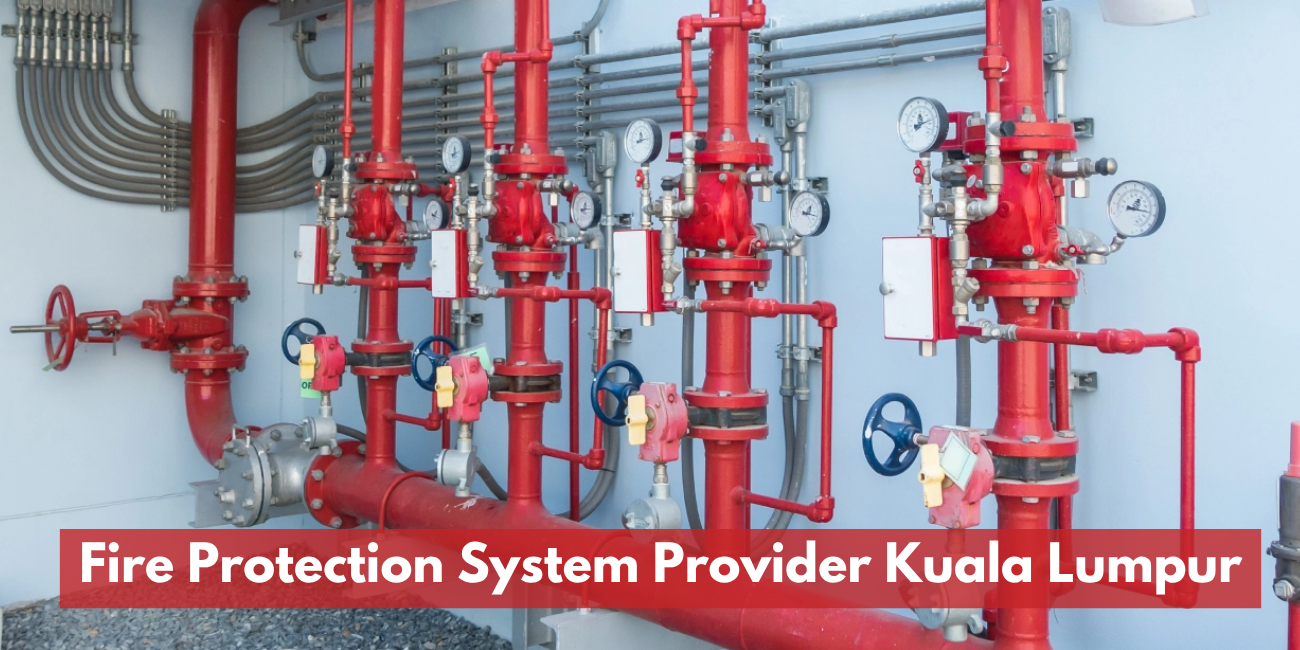 Fire Protection System Provider Kuala Lumpur