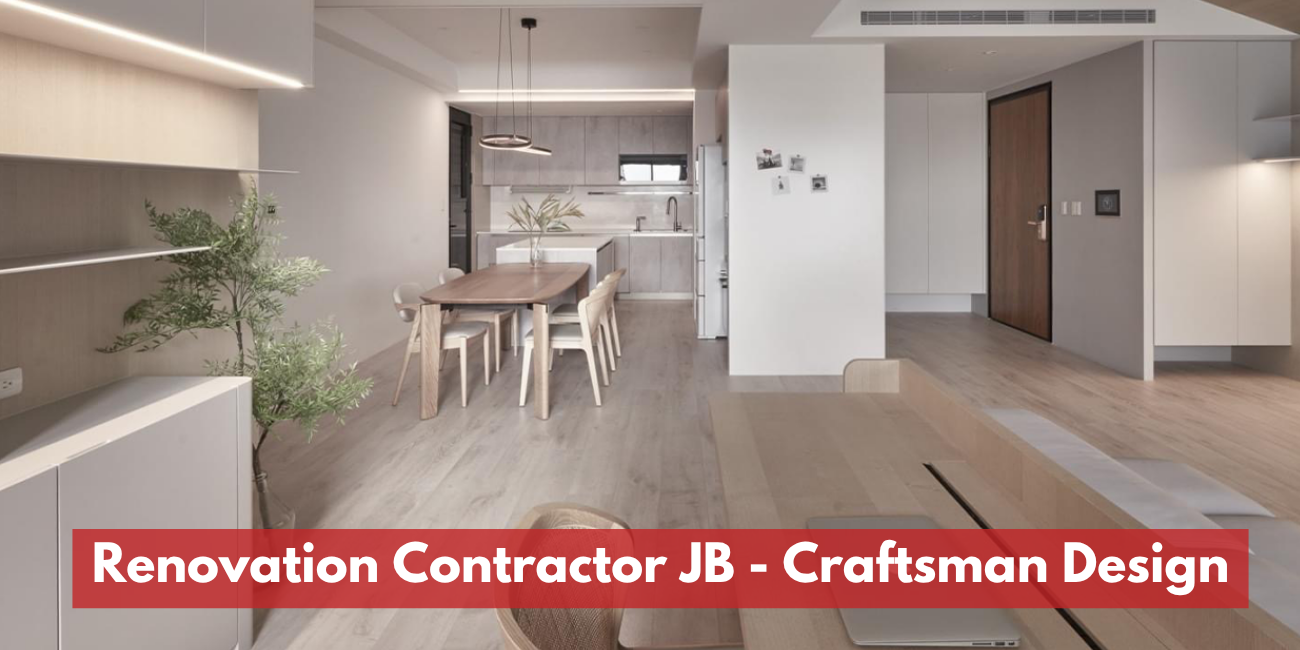 Renovation Contractor in JB - Craftsman Design