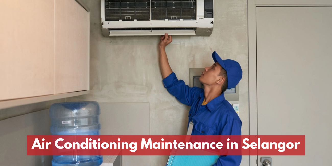Air Conditioning Maintenance KL & Selangor | HVAC Experts