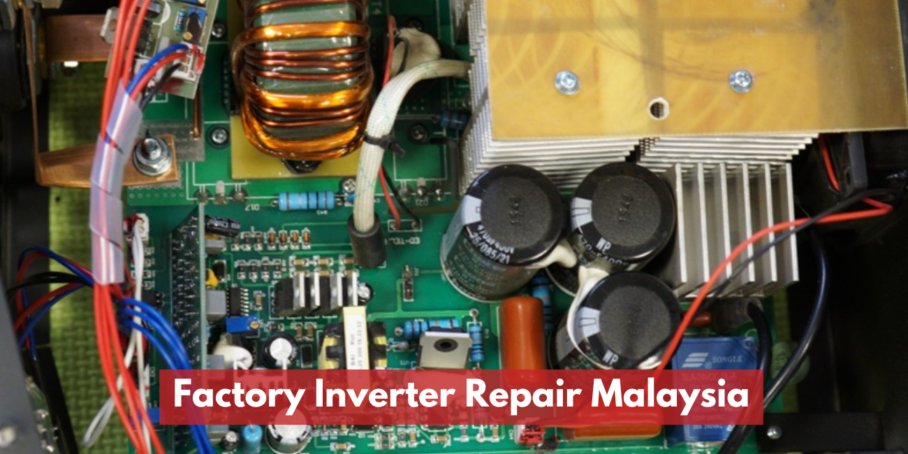 Factory Inverter Repair Malaysia