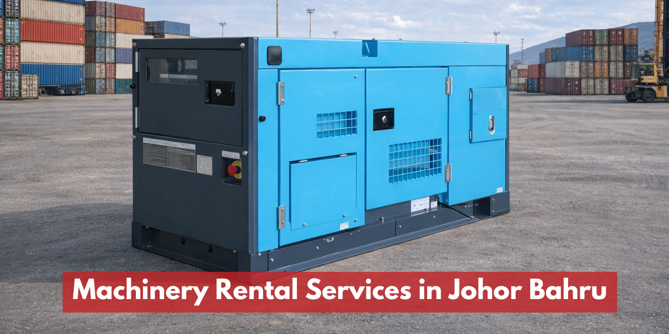 Machinery Rental Services in Johor Bahru