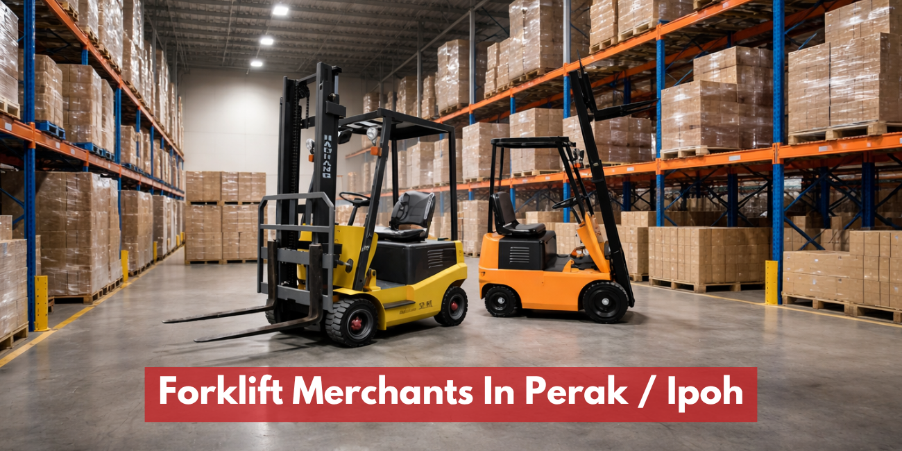Forklift Merchants In Perak / Ipoh