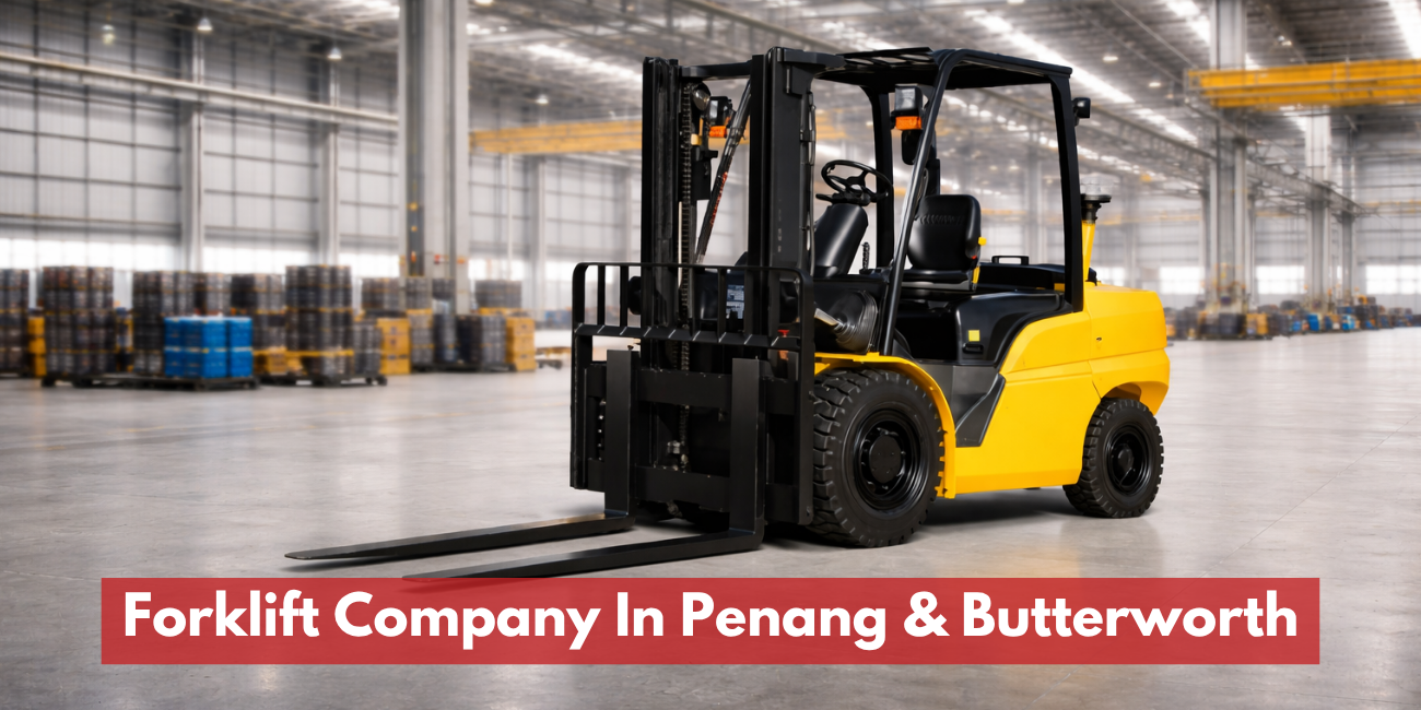 Recommended Forklift Company In Penang & Butterworth