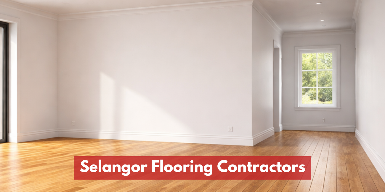 Selangor Flooring Contractors (Top 10)