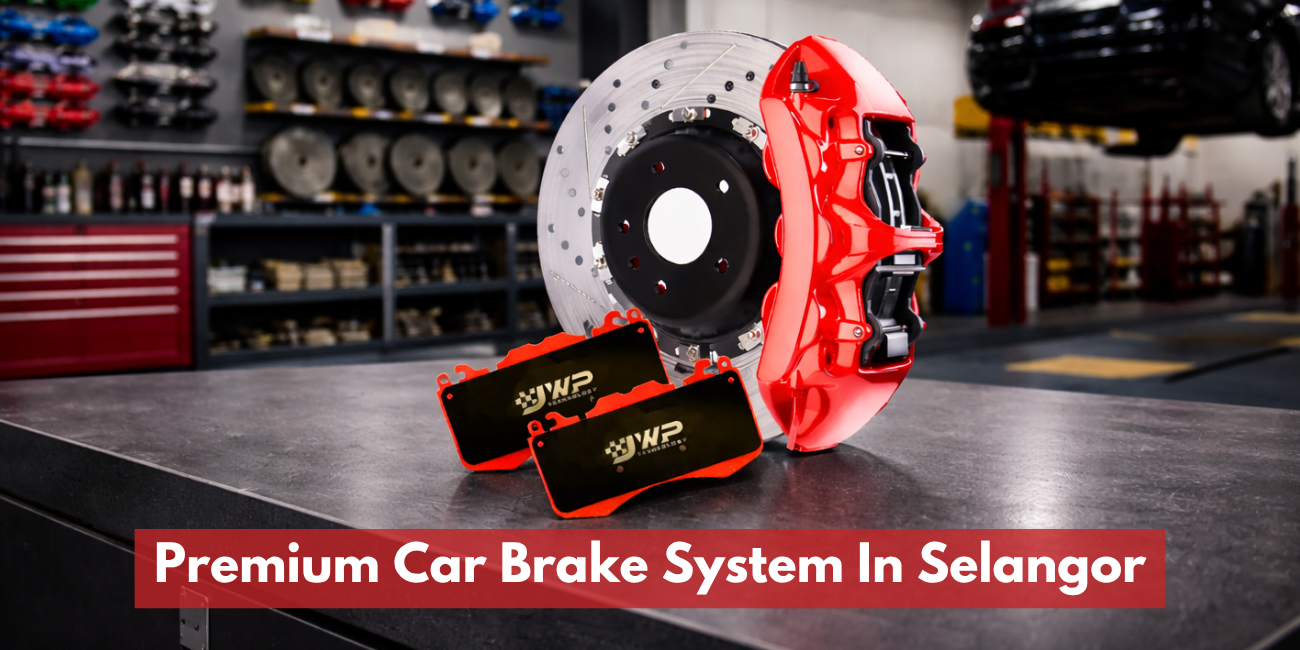 Premium Car Brake System Suppliers In Selangor