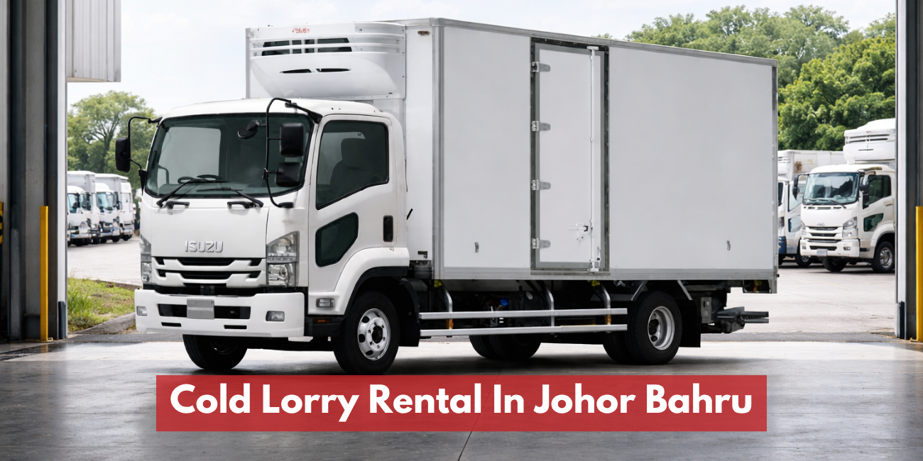 Cold Lorry Rental In Johor Bahru