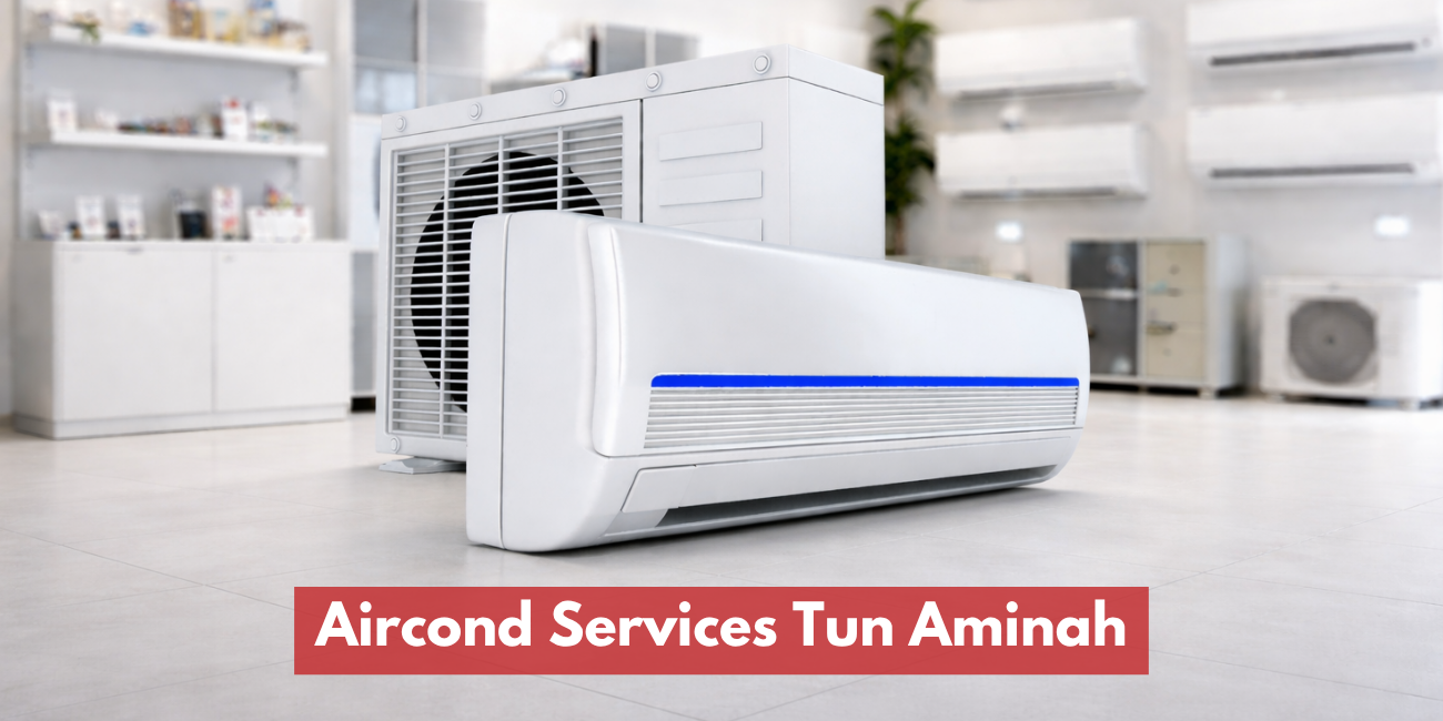 Aircond Services Tun Aminah