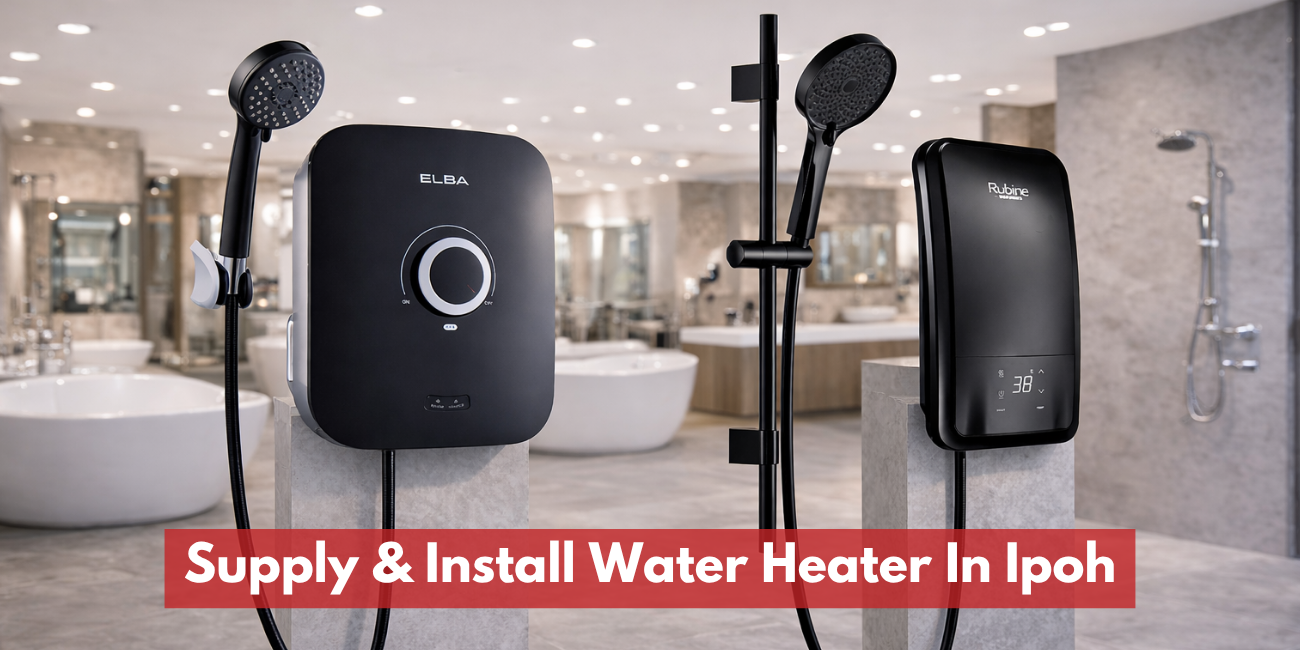 Supply & Install Water Heater In Ipoh