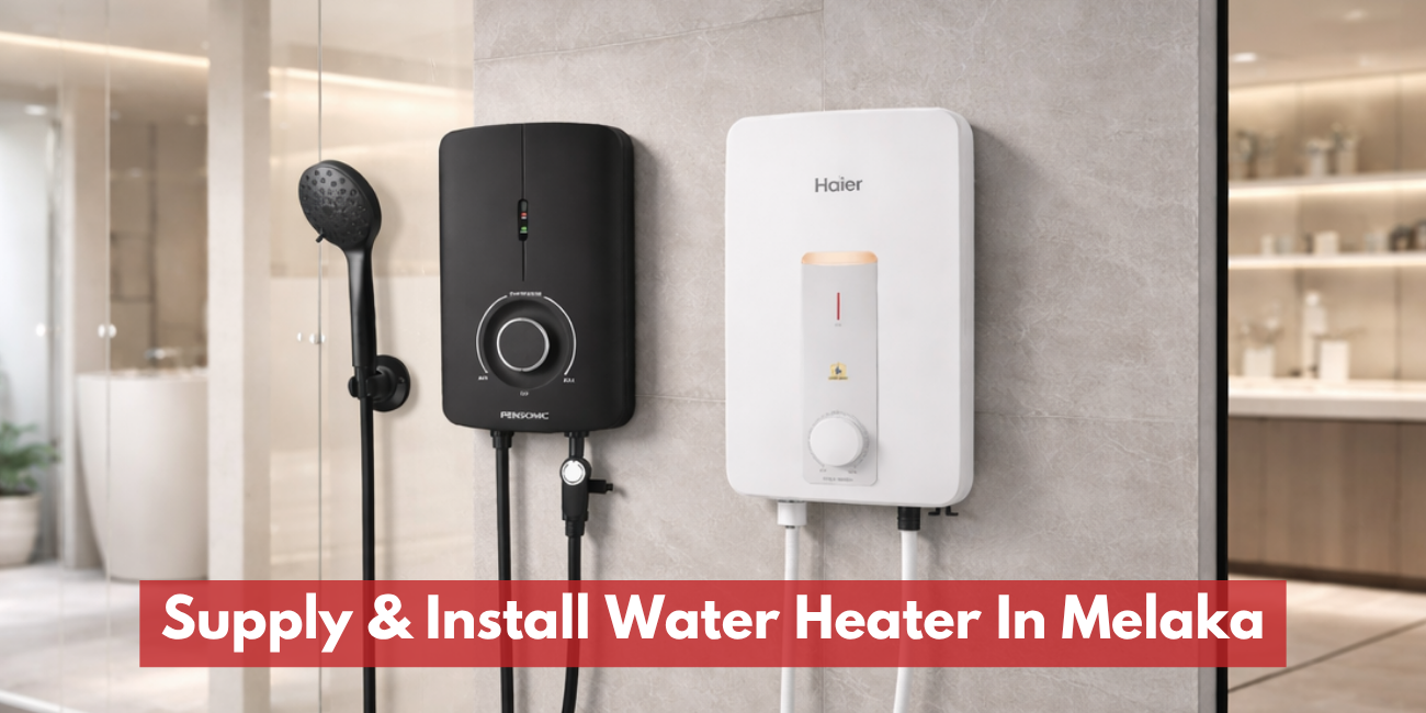 Supply & Install Water Heater In Melaka