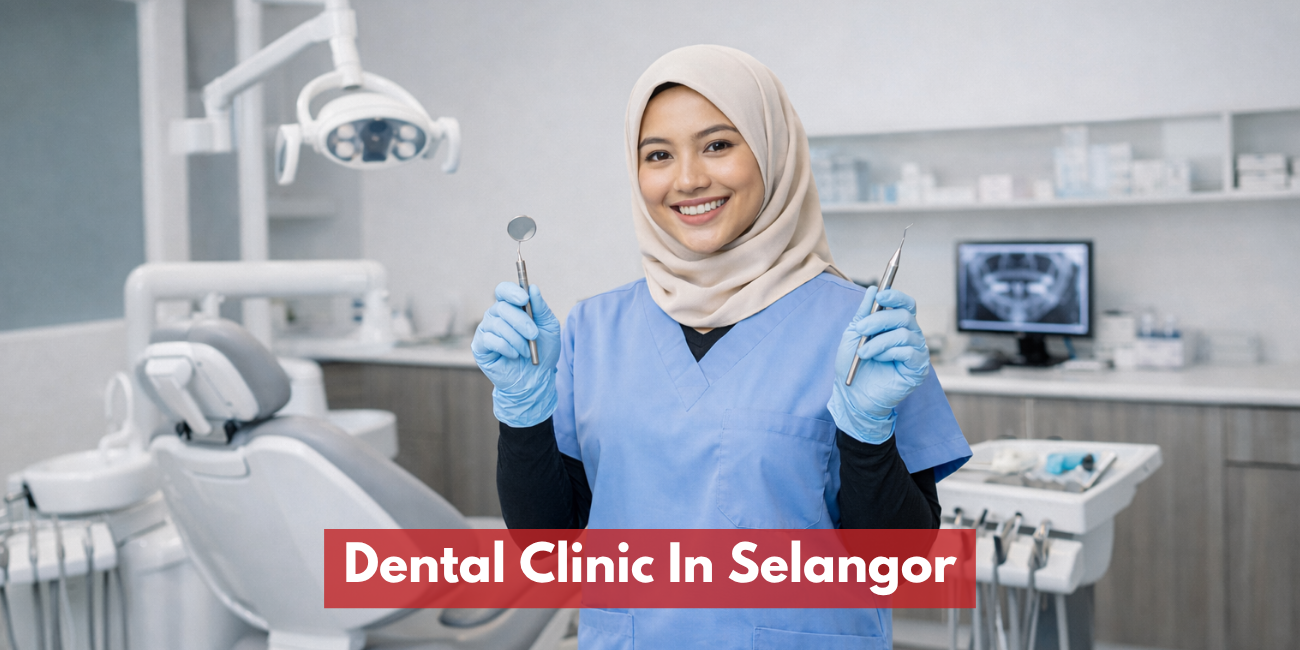 Dental Clinic In Selangor