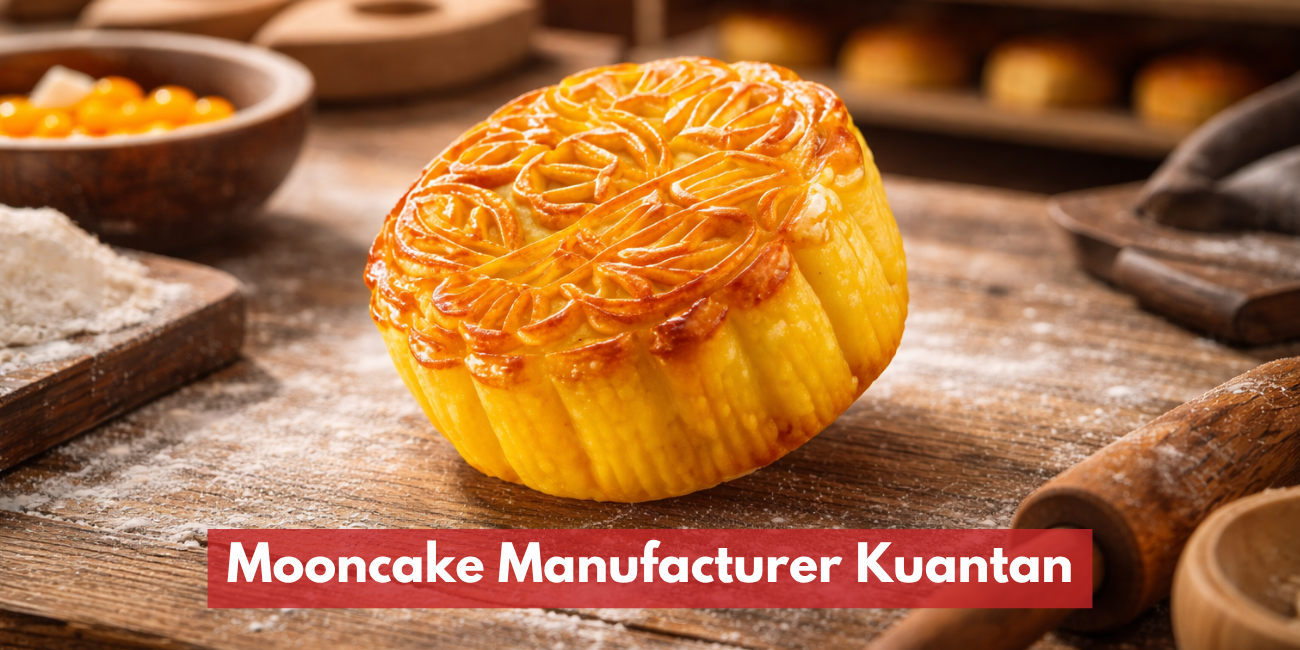 Mooncake Manufacturer Kuantan