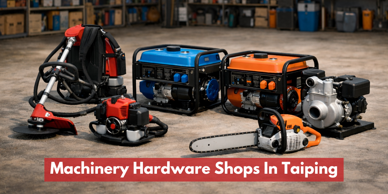 Machinery Hardware Shops In Taiping