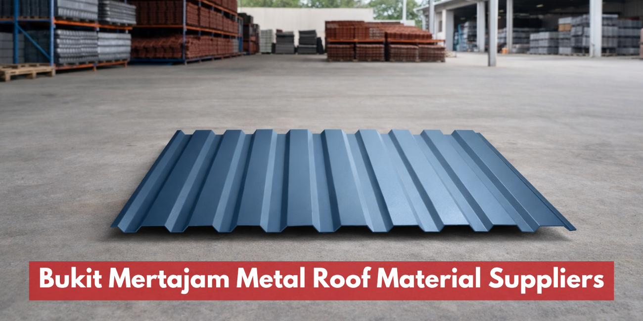Bukit Mertajam Metal Roof Material Suppliers