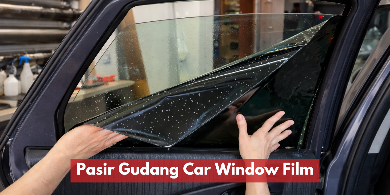 Pasir Gudang Car Window Film