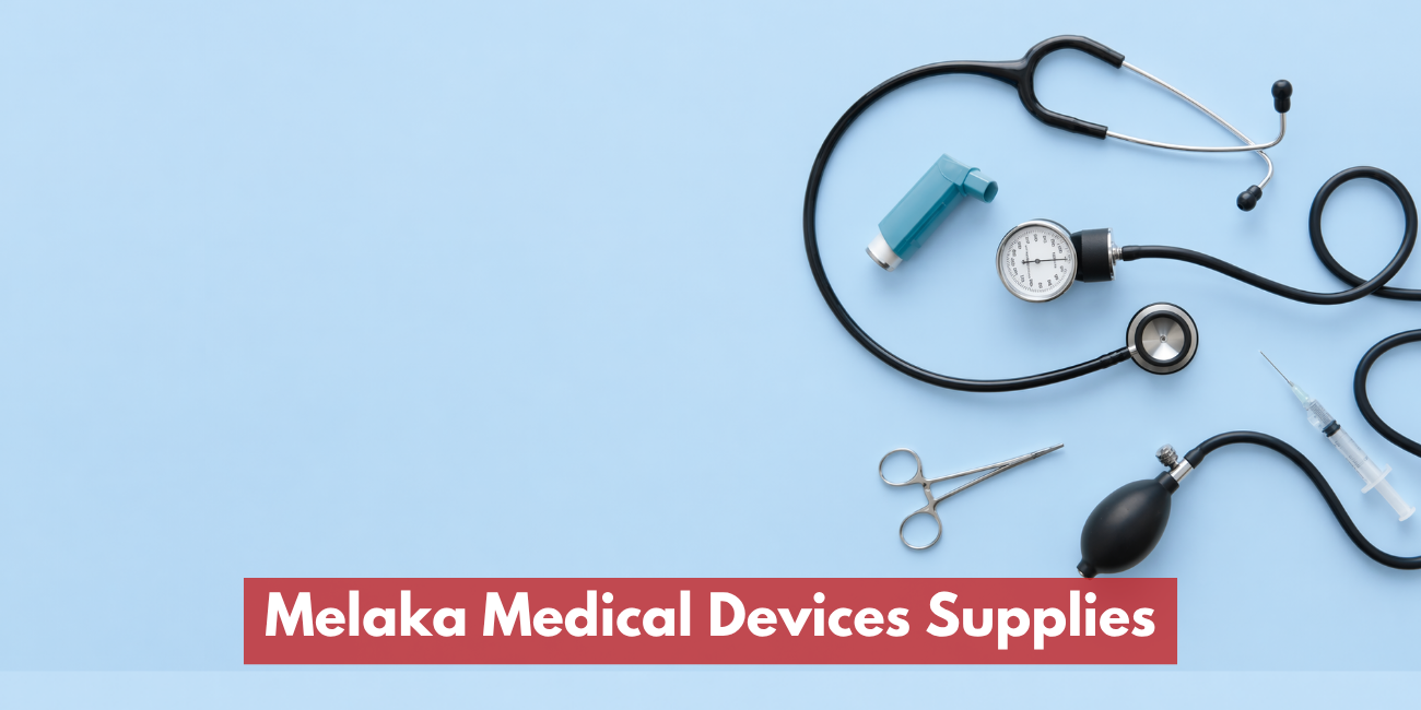 Melaka Medical Devices Supplies