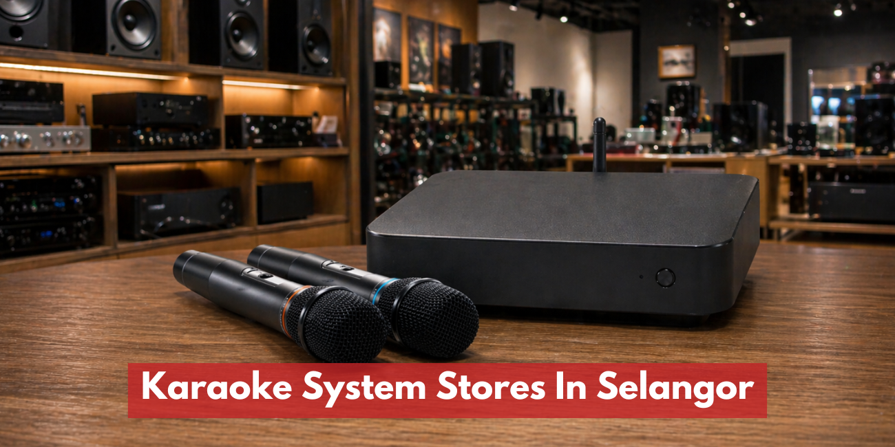 Karaoke System Stores In Selangor