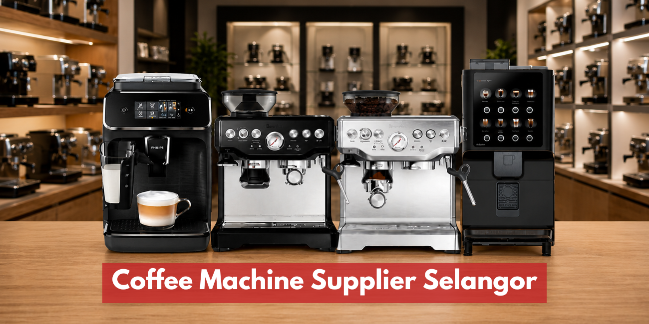 Coffee Machine Supplier Selangor