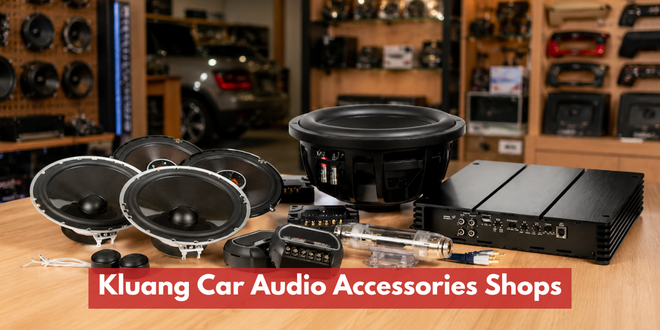 Kluang Car Audio Accessories Shops