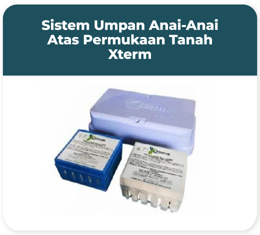 Sistem Umpan Anai-anai Atas Tanah Xterm