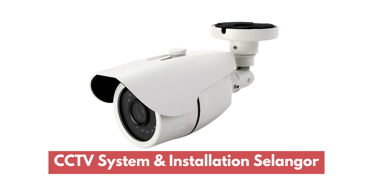 CCTV System & Installation Selangor