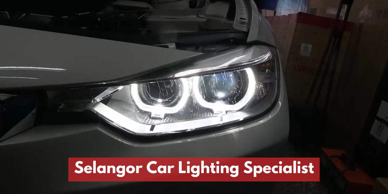 Selangor Car Lighting Specialist