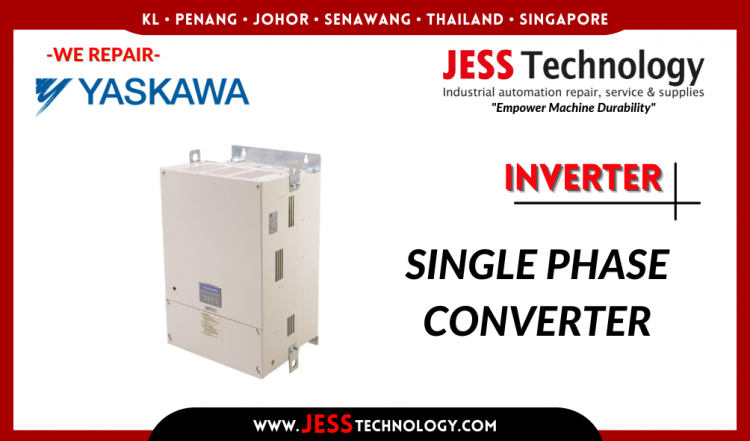 Repair YASKAWA INVERTER SINGLE PHASE CONVERTER Malaysia, Singapore, Indonesia, Thailand
