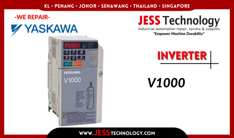 Repair YASKAWA INVERTER V1000 Malaysia, Singapore, Indonesia, Thailand