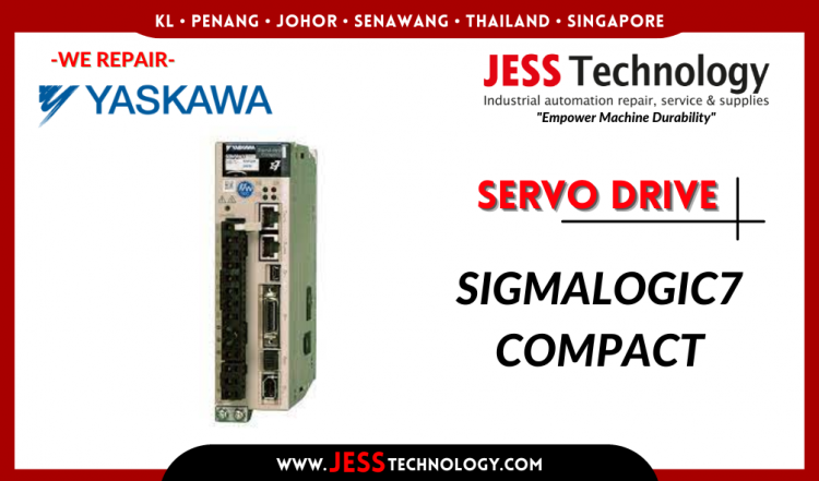 Repair YASKAWA SERVO DRIVE SIGMALOGIC7 COMPACT Malaysia, Singapore, Indonesia, Thailand