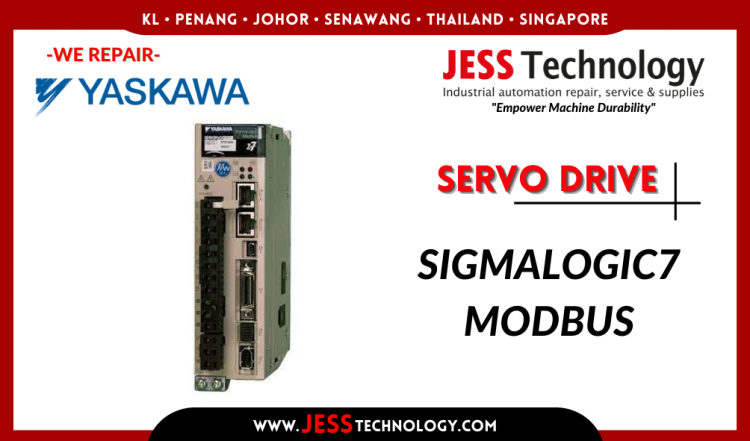Repair YASKAWA SERVO DRIVE SIGMALOGIC7 MODBUS Malaysia, Singapore, Indonesia, Thailand